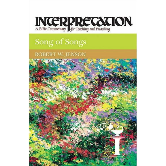 Interpretation: A Bible Commentary for Teaching & Preaching: Song of Songs: Interpretation: A Bible Commentary for Teaching and Preaching (Hardcover)