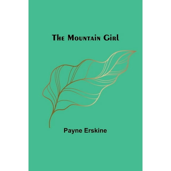 The Mountain Girl, (Paperback)
