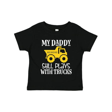 

Inktastic Construction My Daddy Still Plays with Trucks Gift Toddler Boy or Toddler Girl T-Shirt