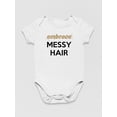 thumbnail image 3 of Embrace Messy Hair, Quote Bodysuit Infant -Smartprints Designs,  18 Months, 3 of 4