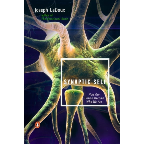 Pre-Owned Synaptic Self: How Our Brains Become Who We Are (Paperback) 0142001783 9780142001783