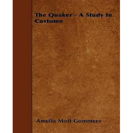 The Quaker - A Study in Costume