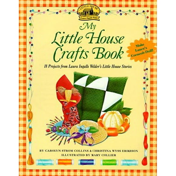 My Little House Crafts Book (Little House, Laura Ingalls Wilder)
