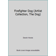 thumbnail image 1 of Pre-Owned Firefighter Dog (Artlist Collection, The Dog) (Paperback) 054507861X 9780545078610, 1 of 1