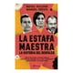 thumbnail image 1 of La Estafa Maestra La Historia del Desfalco Planeta Nayeli Roldán Y Manu, 1 of 2