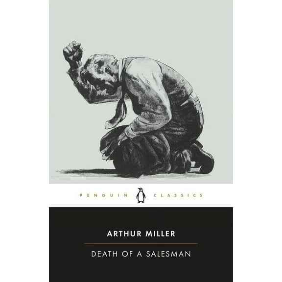 Penguin Twentieth-Century Classics Death of a Salesman: Certain Private Conversations in Two Acts and a Requiem, (Paperback)