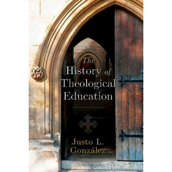 The History of Theological Education, (Paperback)