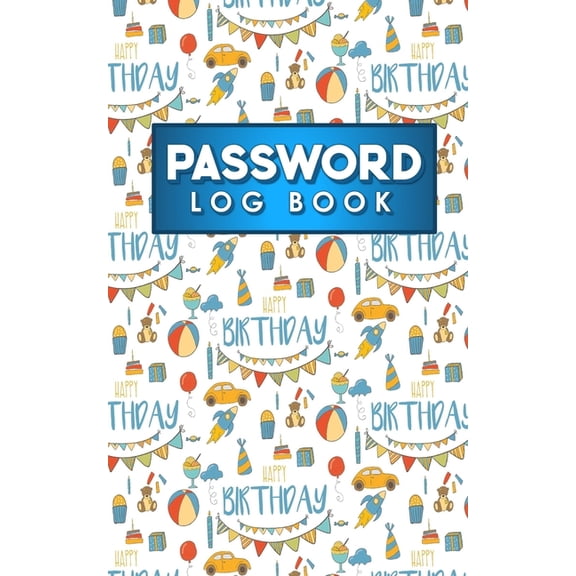 Password Log Books: Password Log Book: Internet Password Logbook, Password Manager Notebook, Password Diary Kids, Account And Password Book, Cute Birthday Cover (Paperback)