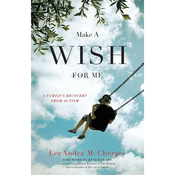 Make a Wish for Me: A Family's Recovery from Autism, (Paperback)
