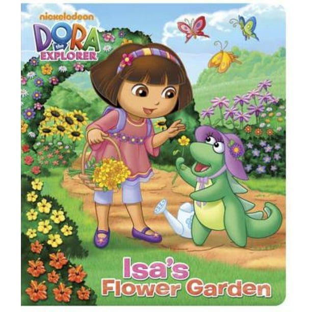 Isa's Flower Garden (Dora the Explorer), Used [Board book] - Walmart.com