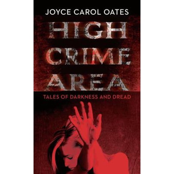 Pre-Owned High Crime Area: Tales of Darkness and Dread (Hardcover) 1784081612 9781784081614