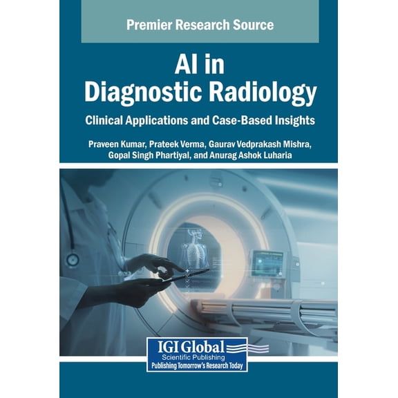 AI in Diagnostic Radiology: Clinical Applications and Case-Based Insights, (Paperback)