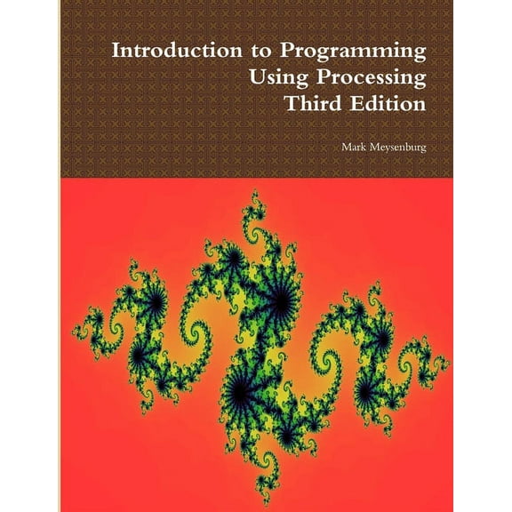 Introduction to Programming Using Processing, Third Edition (Paperback)