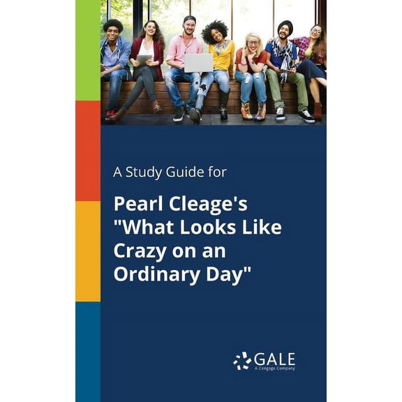 A Study Guide for Pearl Cleage's "What Looks Like Crazy on an Ordinary Day"