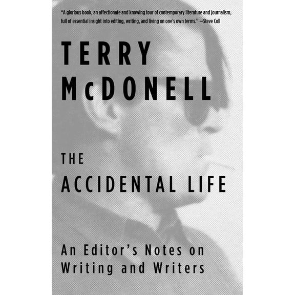 The Accidental Life : An Editor's Notes on Writing and Writers (Paperback)