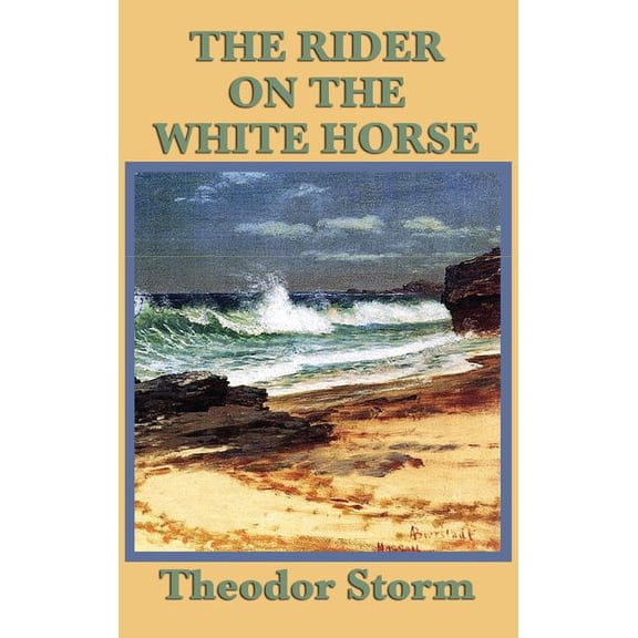 The Rider on the White Horse: A Haunting Tale of the Sea and Fate, (Hardcover)