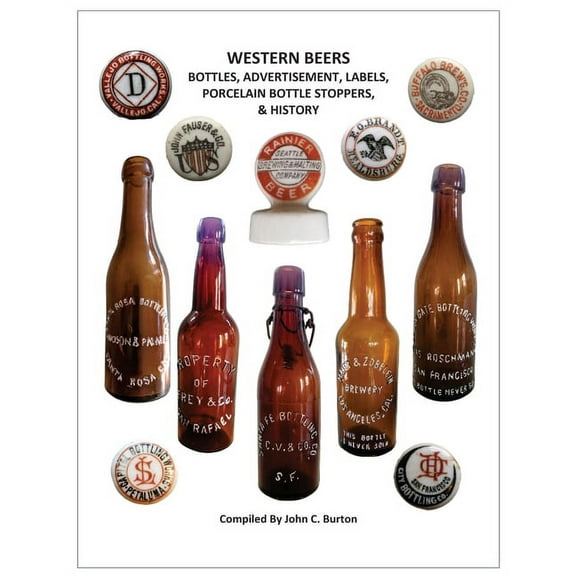 Western Beers: Bottles, Advertisement, Labels, Porcelain Bottle Stoppers History, (Paperback)