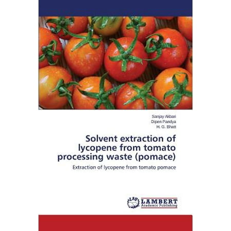 Solvent Extraction of Lycopene from Tomato Processing Waste