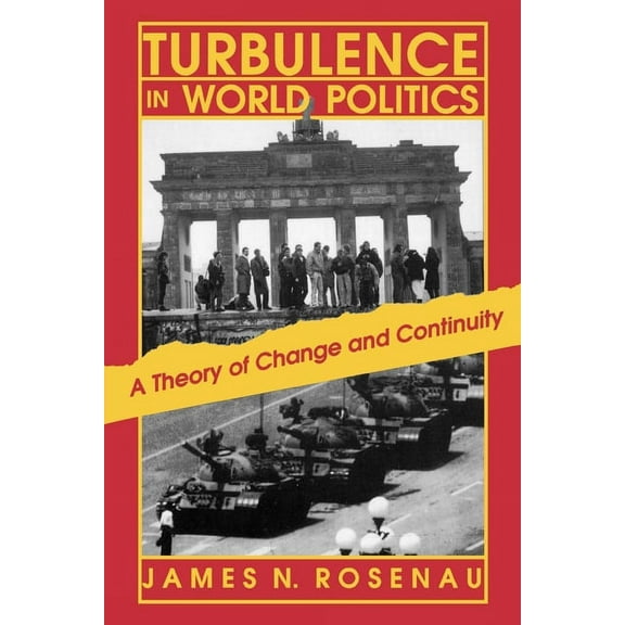 Princeton Paperbacks Turbulence in World Politics: A Theory of Change and Continuity, (Paperback)