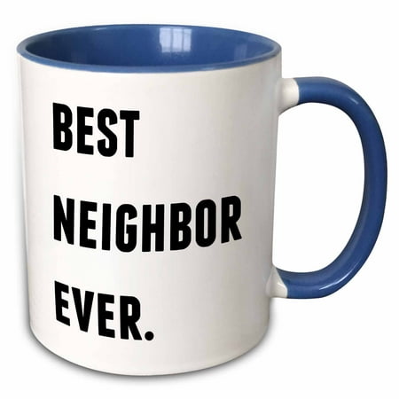 3dRose Best Neighbor Ever, Black Letters On A White Background - Two Tone Blue Mug,