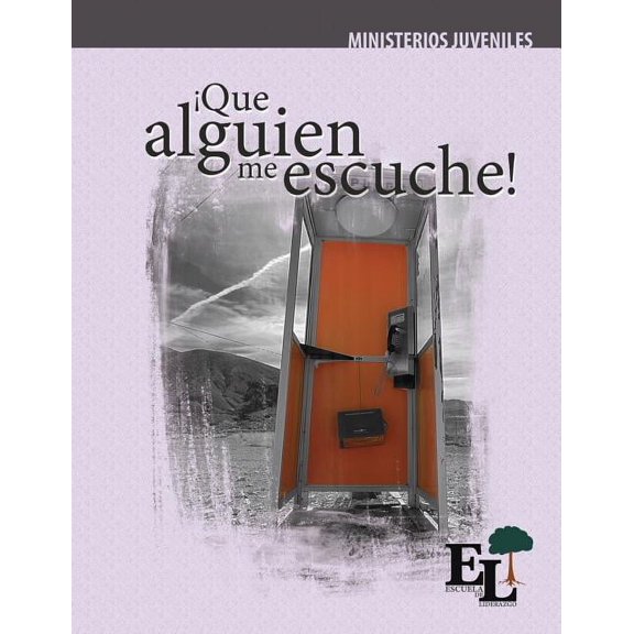 Discipulado Abcde: ¡Que alguien me escuche!: Escuela de Liderazgo: Especialidad Ministerio Juvenil (Paperback)