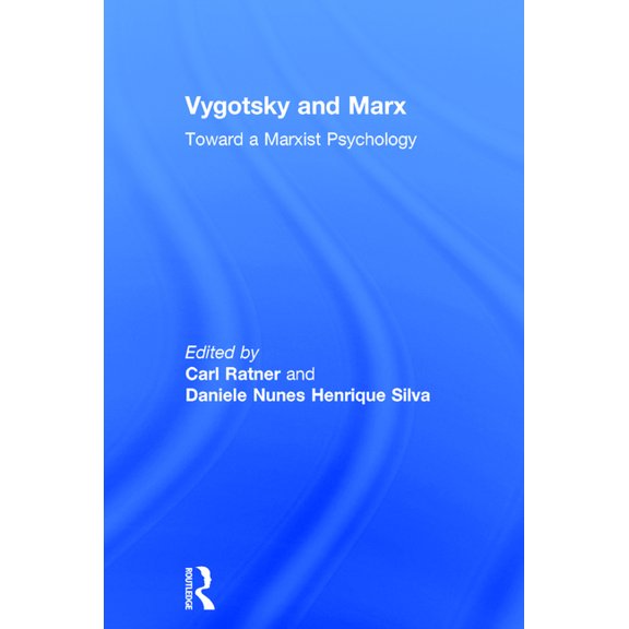 Vygotsky and Marx: Toward a Marxist Psychology, (Hardcover)