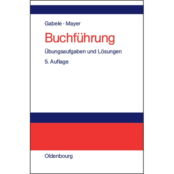 BuchfÃ¼hrung: Ãbungsaufgaben Und LÃ¶sungen, (Hardcover)