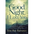 thumbnail image 1 of Pre-Owned Good Night, I Love You: A Widow's Awakening from Pain to Purpose (Hardcover) 1455598445 9781455598441, 1 of 1