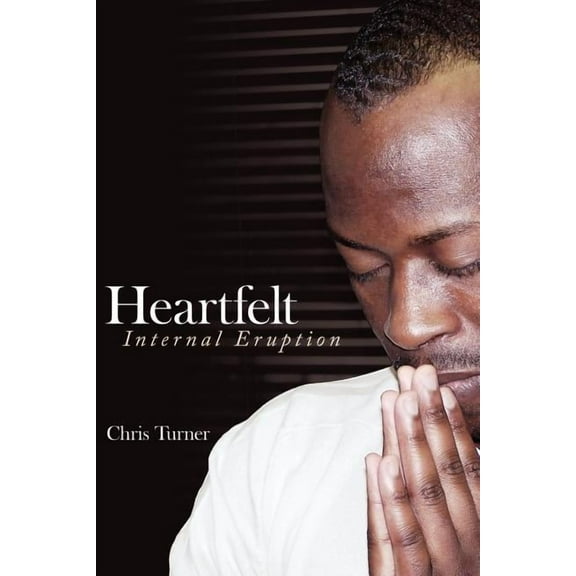 Heartfelt: Internal Eruption (Paperback)