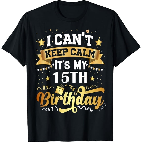Exquisite and comfortable-15 Year Old Birthday Tshirt Party Gift Idea 15th Birthday T-Shirt