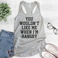 thumbnail image 2 of You Wouldn't Like Me When I'm Hangry Tank Top, Ladies Racerback Tank Top, Hungry Tank, Hangry Tank, Silver Gray, Small, 2 of 3