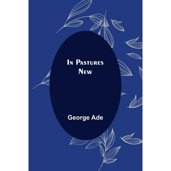 In Pastures New, (Paperback)