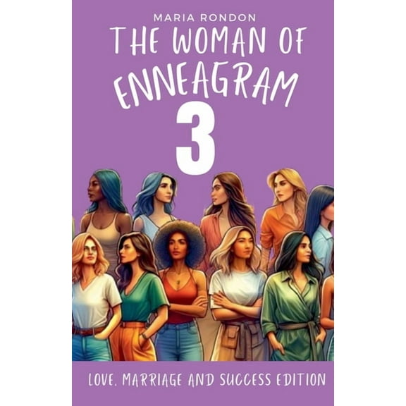 Enneagram for Women The woman of Enneagram 3: Love marriage success edition, Book 3, (Paperback)