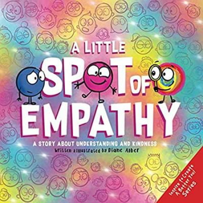 Pre-Owned A Little SPOT of Empathy: A Story about Understanding and Kindness (Paperback) 1951287614 9781951287610