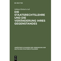 VerÃ¶ffentlichungen Der Vereinigung Der D Die Staatsrechtslehre Und Die VerÃ¤nderung Ihres Gegenstandes. GewÃ¤hrleistung Von Freiheit Und Sicherheit Im Lichte Unter, Book 63, (Hardcover)