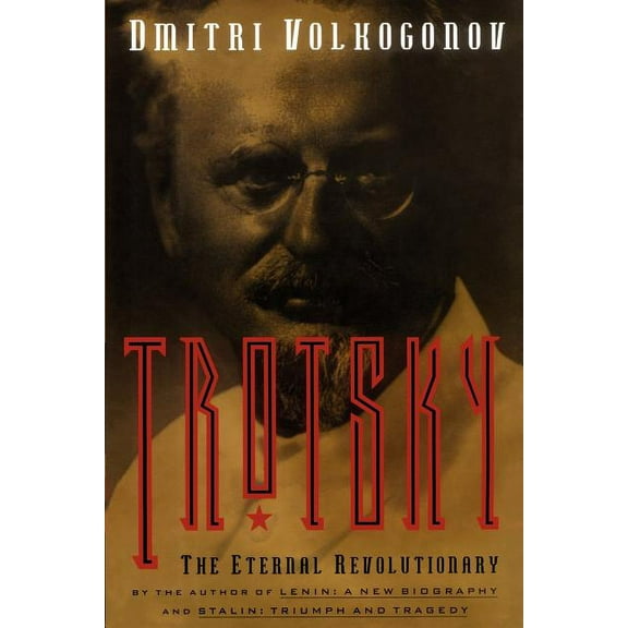 Media and Communications; 49 Trotsky: The Eternal Revolutionary, (Paperback)