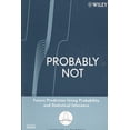 thumbnail image 1 of Pre-Owned Probably Not : Future Prediction Using Probability and Statistical Inference, 1 of 1