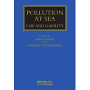 Maritime and Transport Law Library: Pollution at Sea: Law and Liability (Hardcover)