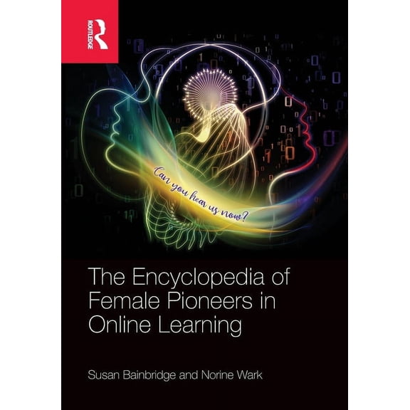 The Encyclopedia of Female Pioneers in Online Learning, (Paperback)