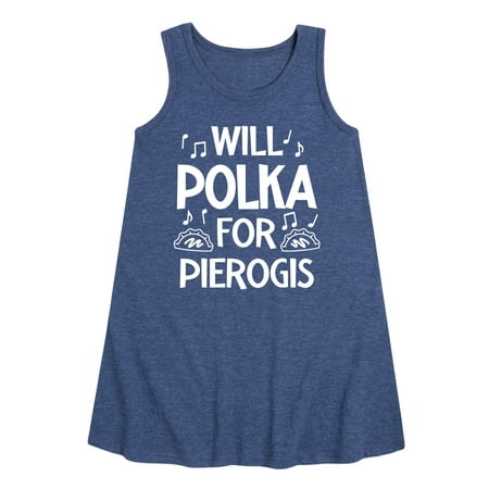 

Instant Message - Dyngus Day - Will Polka for Pierogis - Polish Holiday Celebration - Toddler & Youth Girls A-line Dress