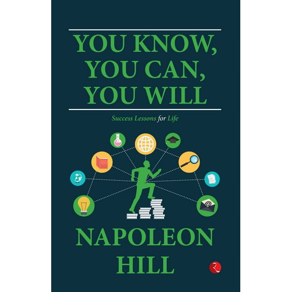 You Know, You Can, You Will: Success Lessons for Life, (Paperback)