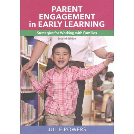Parent Engagement in Early Learning: Strategies for Working With Families