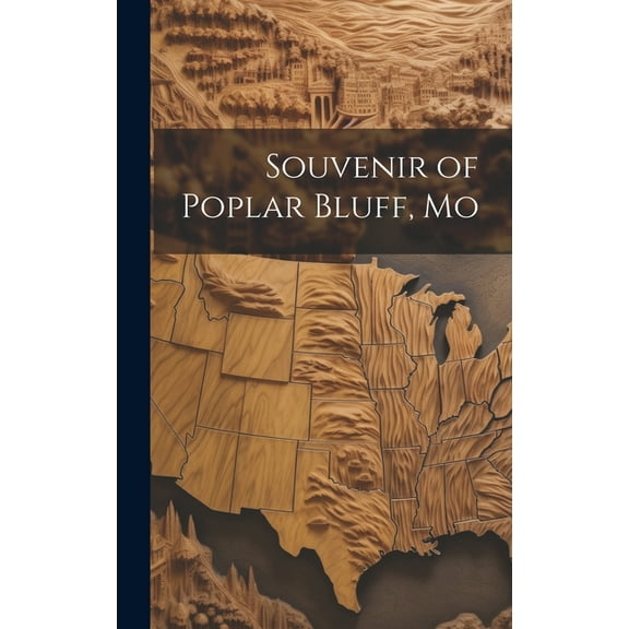 Souvenir of Poplar Bluff, Mo (Hardcover)