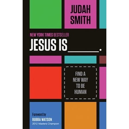 Pre-Owned Jesus Is _______.: Find a New Way to Be Human (Paperback) 1400204755 9781400204755