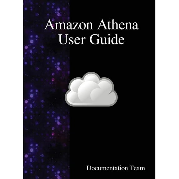 Amazon Athena User Guide, (Hardcover)