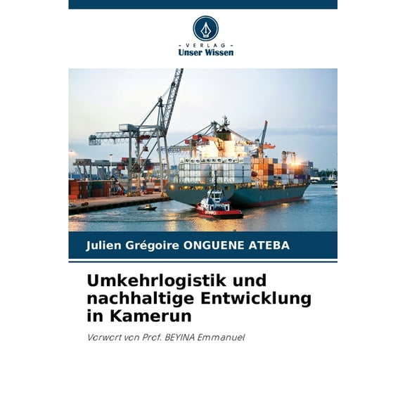Umkehrlogistik und nachhaltige Entwicklung in Kamerun, (Paperback)