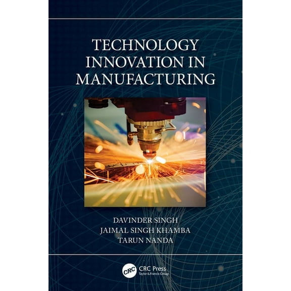 Technology Innovation in Manufacturing, (Hardcover)