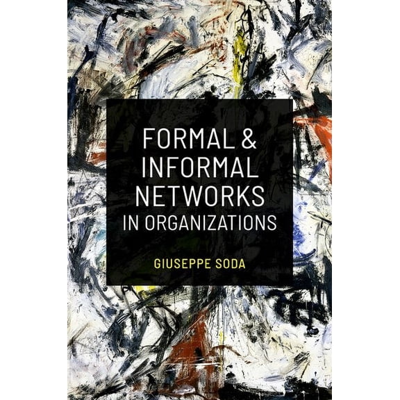 Social Network Mechanisms Formal and Informal Networks in Organizations, (Paperback)