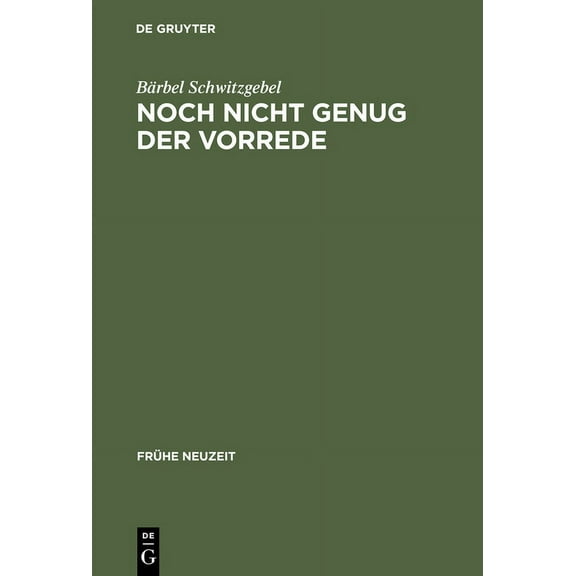 Frühe Neuzeit Noch nicht genug der Vorrede, Book 28, (Hardcover)