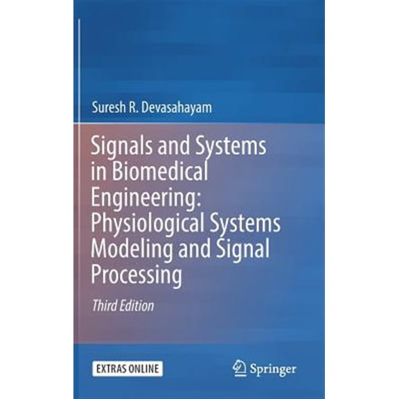 Pre-Owned Signals and Systems in Biomedical Engineering: Physiological Systems Modeling and Signal Processing (Hardcover)
